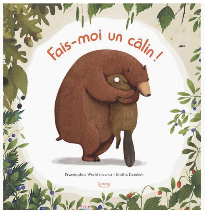 Fais-moi un câlin !