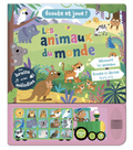 Ecoute et joue - Les animaux du monde