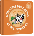 Mon Livre des Odeurs et des Couleurs - La ferme