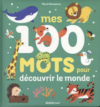 Mes 100 mots pour découvrir le monde