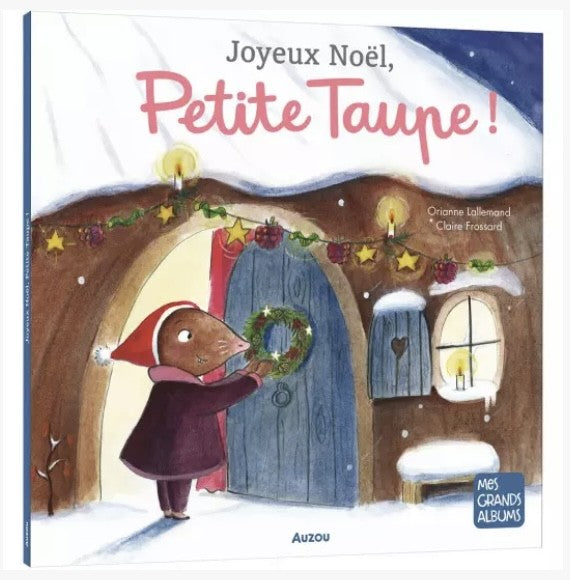 Joyeux Noël, Petit Taupe ! mes grands albums