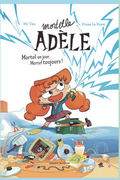 Yoto - Mortelle Adèle - Mortel un jour, Mortel toujours !