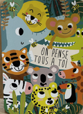 Carte - On pense tous à toi