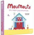 Moumoute - Une maison pour Moumoute