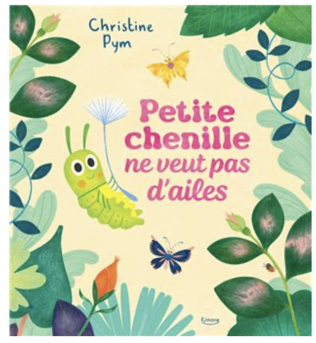 Petite chenille ne veut pas d'ailes