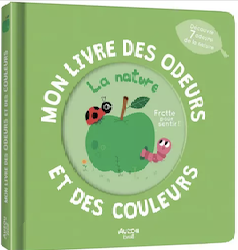 Mon Livre des Odeurs et des Couleurs - La nature