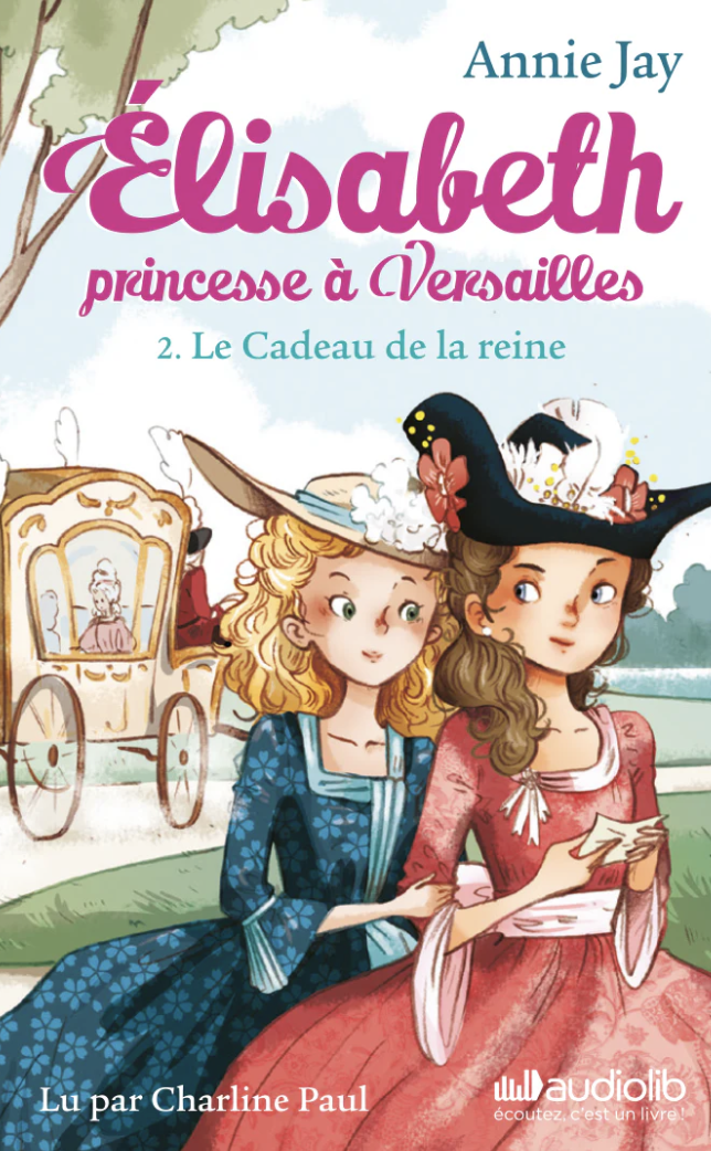 Yoto - Elisabeth princesse à Versaille - Le Cadeau de la reine
