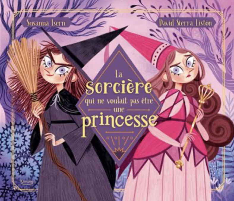 Livre - La sorcière qui ne voulait pas être une princesse