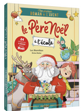 Mon premier roman de l'Avent - Le Père Noël à l'école