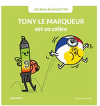 Les Bidules chouettes - Tony le marqueur est en colère