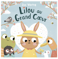 Livre - Lilou au grand coeur