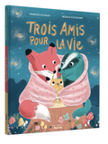 Livre - Trois amis pour la vie