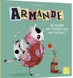 Armande - La vache qui n'aimait pas ses taches