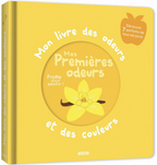 Mon livre des odeurs et des couleurs - Mes premières odeurs