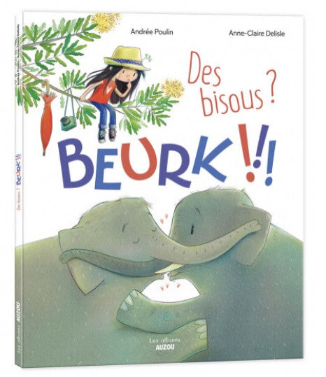 Des bisous, beurk