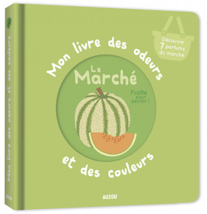Mon Livre des Odeurs et des Couleurs - Le Marché