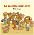 La famille Suricate déménage